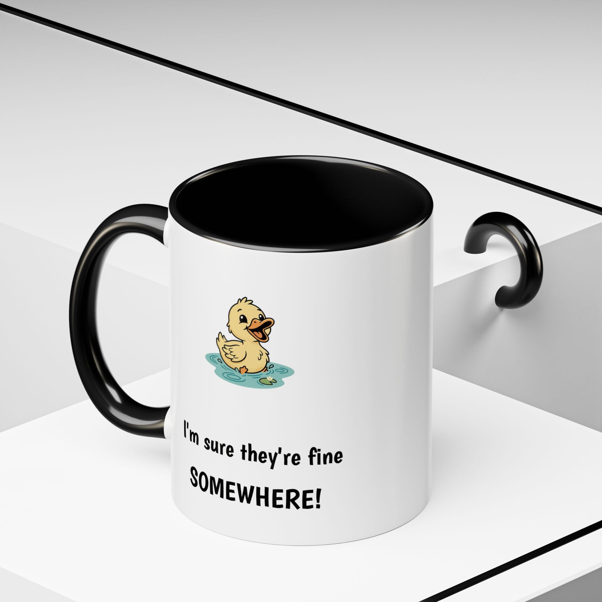 Funny Duck Mug — "My ducks aren't in a row" Accent Coffee Cup (11/15oz)