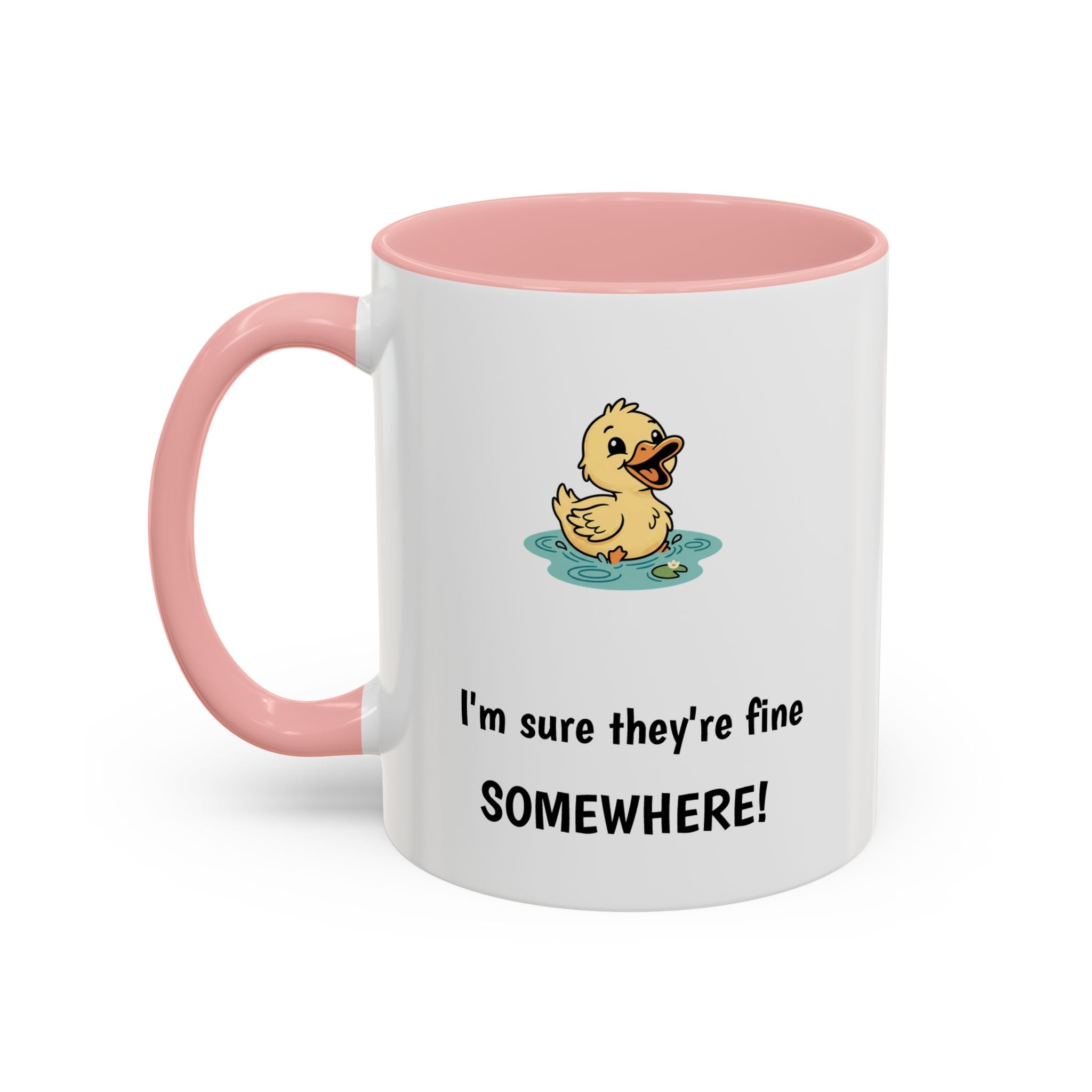Funny Duck Mug — "My ducks aren't in a row" Accent Coffee Cup (11/15oz)