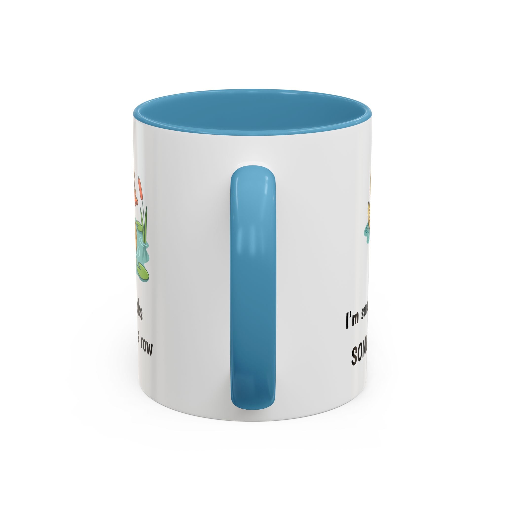Funny Duck Mug — "My ducks aren't in a row" Accent Coffee Cup (11/15oz)
