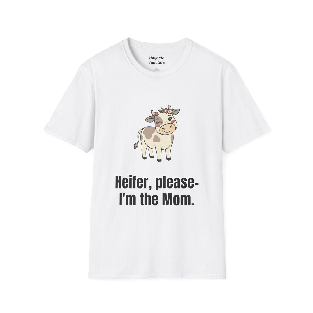 Mom Cow Graphic T-Shirt — "Heifer, please — I'm the Mom" Funny Farm Mom Tee