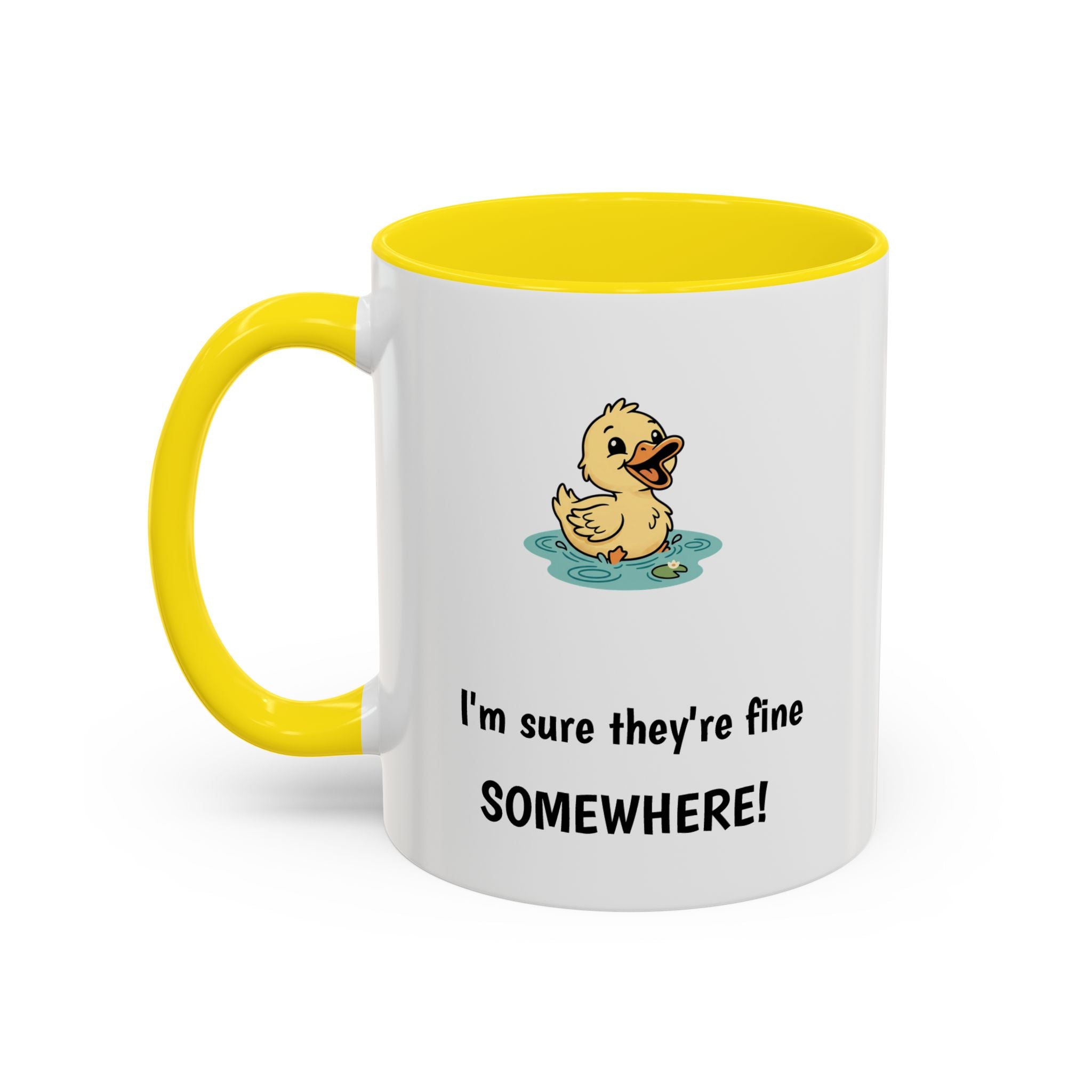 Funny Duck Mug — "My ducks aren't in a row" Accent Coffee Cup (11/15oz)