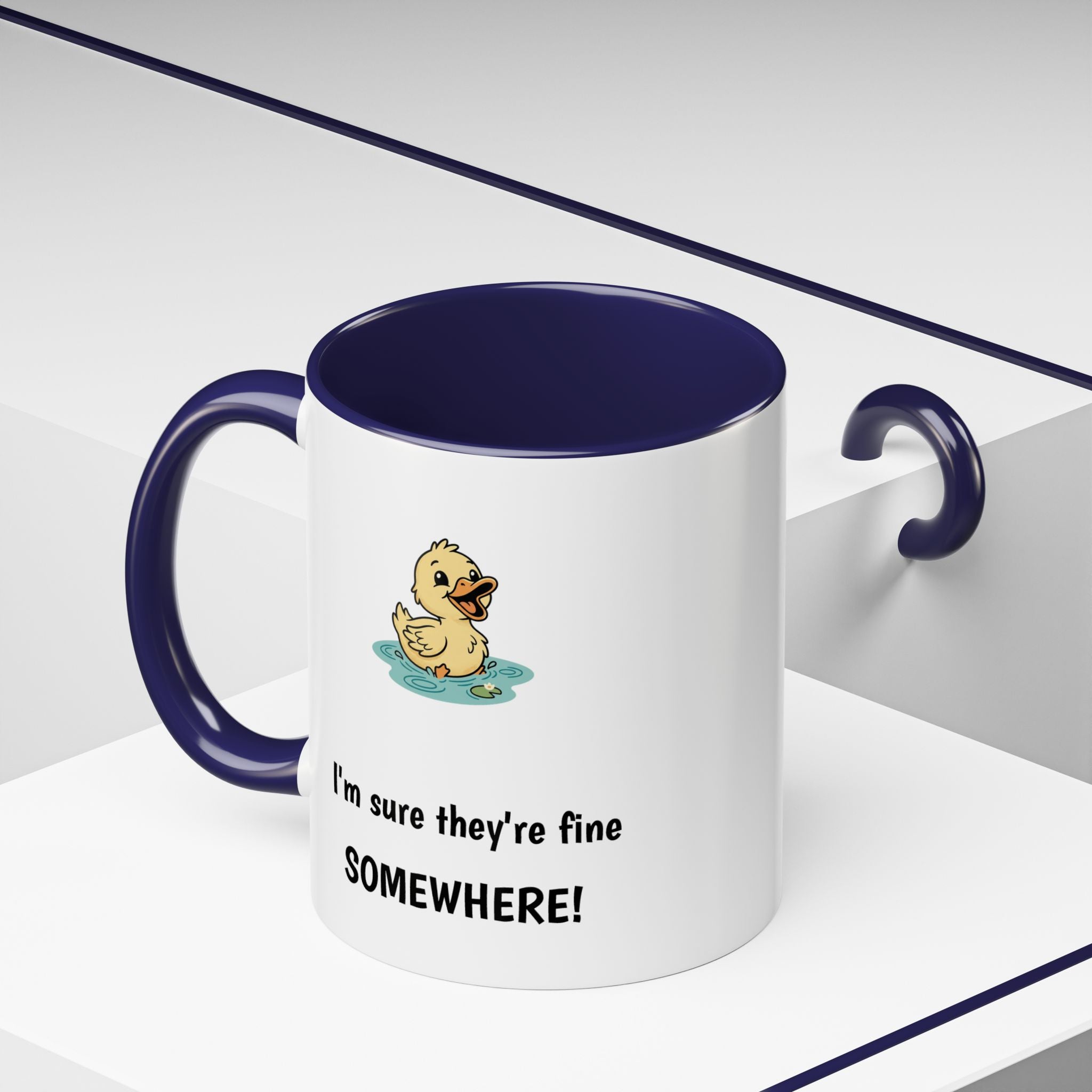 Funny Duck Mug — "My ducks aren't in a row" Accent Coffee Cup (11/15oz)